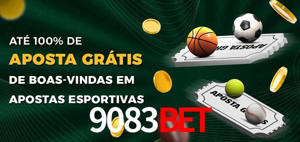 9083bet Ate 100% de Aposta Gratis